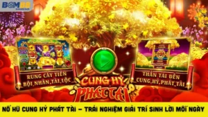 Nổ Hũ Cung Hỷ Phát Tài - Trải Nghiệm Giải Trí Sinh Lời Mỗi Ngày